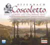 Stream & download Offenbach, J.: Coscoletto, Ou Le Lazzarone [Opera]