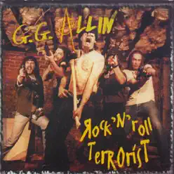 Rock 'n' Roll Terrorist - G.G. Allin