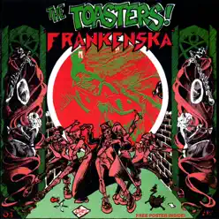 Frankenska - The Toasters