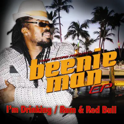 I'm Drinking / Rum & Red Bull - Beenie Man