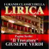 Giuseppe Verdi : Il Trovatore, Pagine scelte (I grandi classici della Lirica) album lyrics, reviews, download