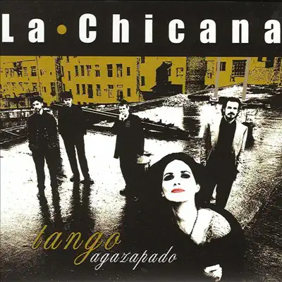 Tango Agazapado - La Chicana Tango Agazapado - La Chicana