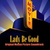 Lady Be Good (Original Motion Picture Soundtrack)