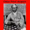 Oskar Fried Dirigiert album lyrics, reviews, download