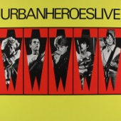 Urban Heroes - 1980 (Has Just Begun) (Live)