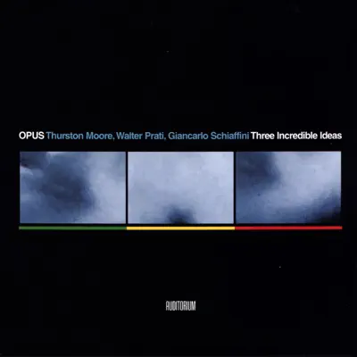 Three Incredible Ideas - Thurston Moore