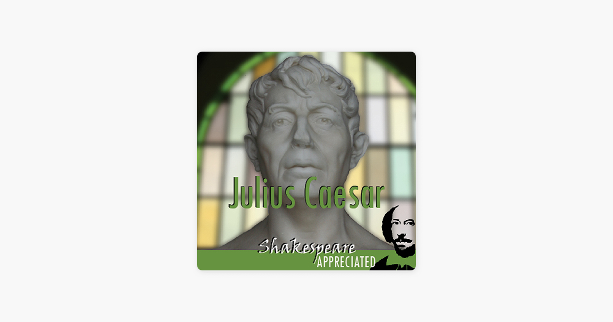 Julius Caesar: Shakespeare Appreciated (Unabridged, Dramatised, Commentary Options) - William Shakespeare, Simon Potter, David Cottis, Phil Viner, Jools Viner Julius Caesar: Shakespeare Appreciated (Unabridged, Dramatised, Commentary Options) - William Shakespeare, Simon Potter, David Cottis, Phil Viner, Jools Viner