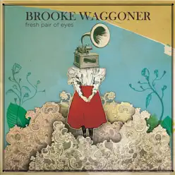 Fresh Pair of Eyes - EP - Brooke Waggoner