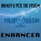 Enhancer - Rainey & Pete the System lyrics