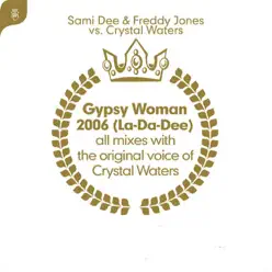 Gypsy Woman 2006 (La-Da-Dee) - EP - Crystal Waters Gypsy Woman 2006 (La-Da-Dee) - EP - Crystal Waters