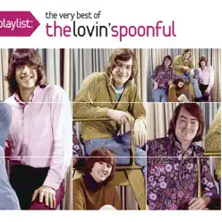 Playlist: The Very Best of the Lovin' Spoonful - The Lovin' Spoonful
