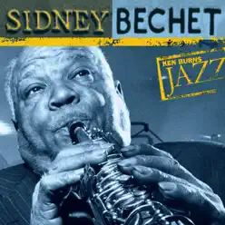 Ken Burns Jazz: Sidney Bechet - Sidney Bechet