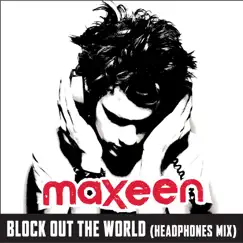 Block Out the World - Single by Maxeen album reviews, ratings, credits