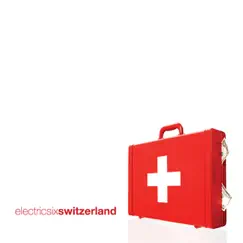 Switzerland by Electric Six album reviews, ratings, credits