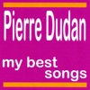 My Best Songs: Pierre Dudan