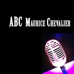 ABC Maurice Chevalier - Maurice Chevalier