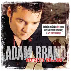 Adam Brand: Greatest Hits 1998-2008 - Adam Brand