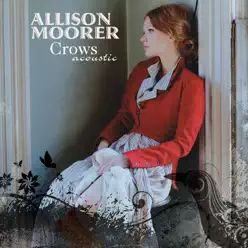 Crows (Acoustic Version) - EP - Allison Moorer