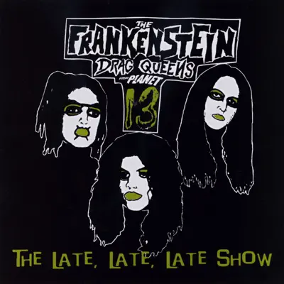 The Late, Late Show - Frankenstein Drag Queens From Planet 13