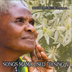 Songs Mama Used to Sing IV by Various Artists album reviews, ratings, credits