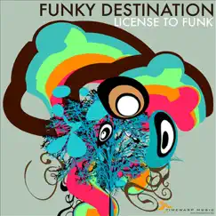 License to Funk by Funky Destination album reviews, ratings, credits
