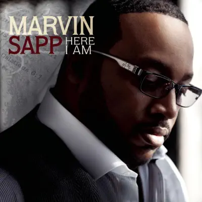 Here I Am - Marvin Sapp