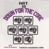 Down for the Core Part VII