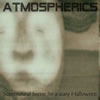Atmospherics: Supernatural Horror for a Scary Halloween