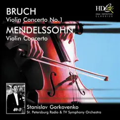Bruch: Violin Concerto No.1 in G Minor, Op.26; Mendelssohn: Violin Concerto in E Minor, Op.64 by Saint Petersburg Radio and TV Symphony Orchestra & Stanislav Gorkovenko album reviews, ratings, credits