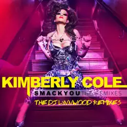 Smack You - The DJ Lynnwood Remixes - Kimberly Cole Smack You - The DJ Lynnwood Remixes - Kimberly Cole