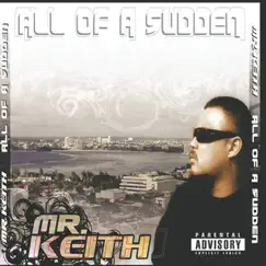 All of a Sudden by Mr. Keith album reviews, ratings, credits