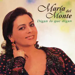 Digan Lo Que Digan - Maria Del Monte Digan Lo Que Digan - Maria Del Monte