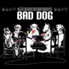 Black Shadow Records Presents: Bad Dog