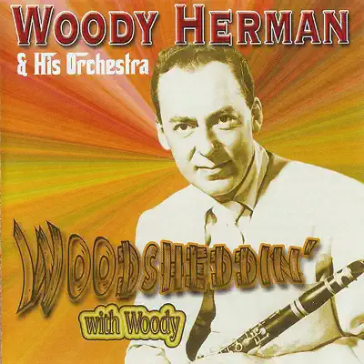 Woodsheddin' With Woody - Woody Herman