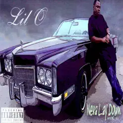 Neva Lay Down Vol. 1 - Lil' O Neva Lay Down Vol. 1 - Lil' O