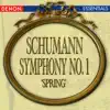 Schumann: Symphony No. 1 "Spring" album lyrics, reviews, download