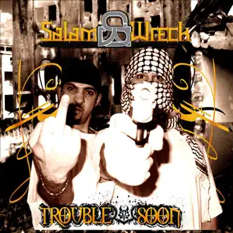 Trouble Soon by Salam Wreck album reviews, ratings, credits