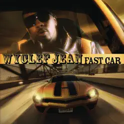 Fast Car - Single - Wyclef Jean