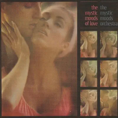 The Mystic Moods of Love - Mystic Moods Orchestra The Mystic Moods of Love - Mystic Moods Orchestra