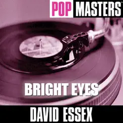 Pop Masters - Bright Eyes - David Essex