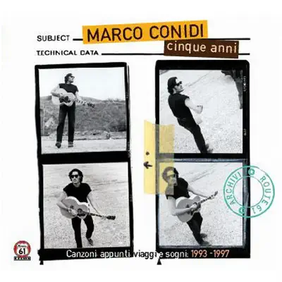 Cinque anni (Canzoni appunti viaggi e sogni 1993-1997) - Marco Conidi