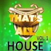 That's All House, Vol. 1, 2011