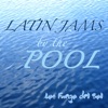 Latin Jams By the Pool