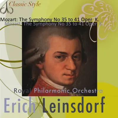 Mozart: Symphony Nos. 35 to 41 - Royal Philharmonic Orchestra