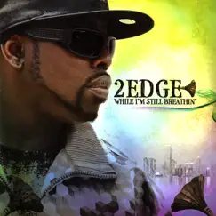 While I'm Still Breathin' by 2Edge album reviews, ratings, credits