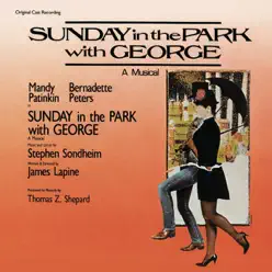 Sunday in the Park with George (Original Broadway Cast Recording) - Stephen Sondheim