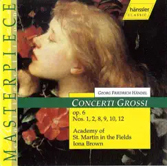 Handel: Concerto Grosso Op. 6, Nos. 1, 2, 8, 9, 10 and 12 by Iona Brown & Academy of St Martin in the Fields album reviews, ratings, credits