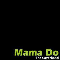 The Coverband - Mama Do (Original Version By 'Pixie Lott')
