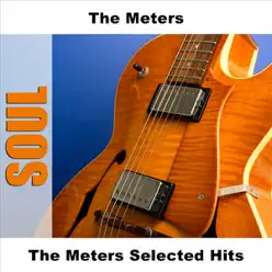 The Meters: Selected Hits - The Meters The Meters: Selected Hits - The Meters
