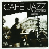 Cafe Jazz - Sophisticated Ladies, Vol. 2 artwork